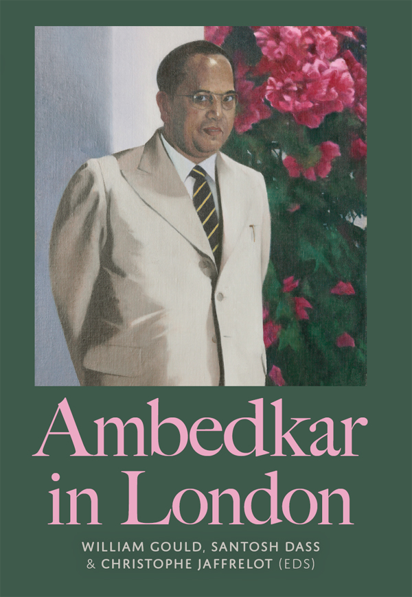 AMBEDKAR IN LONDON Comparative Politics and International Studies Series - photo 1