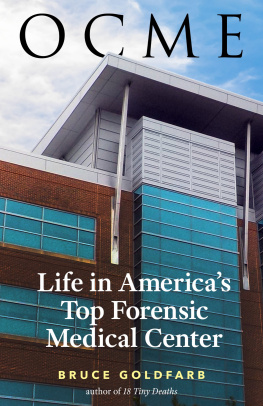 Bruce Goldfarb - OCME: Life in Americas Top Forensic Medical Center