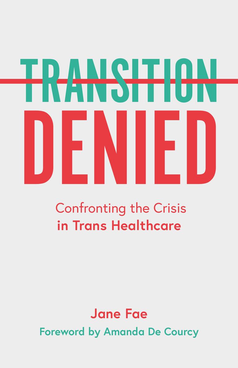 Transition Denied Confronting the Crisis in Trans Healthcare - image 1