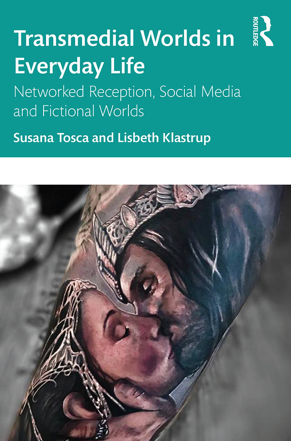 TRANSMEDIAL WORLDS IN EVERYDAY LIFE In this pioneering new book authors Tosca - photo 1