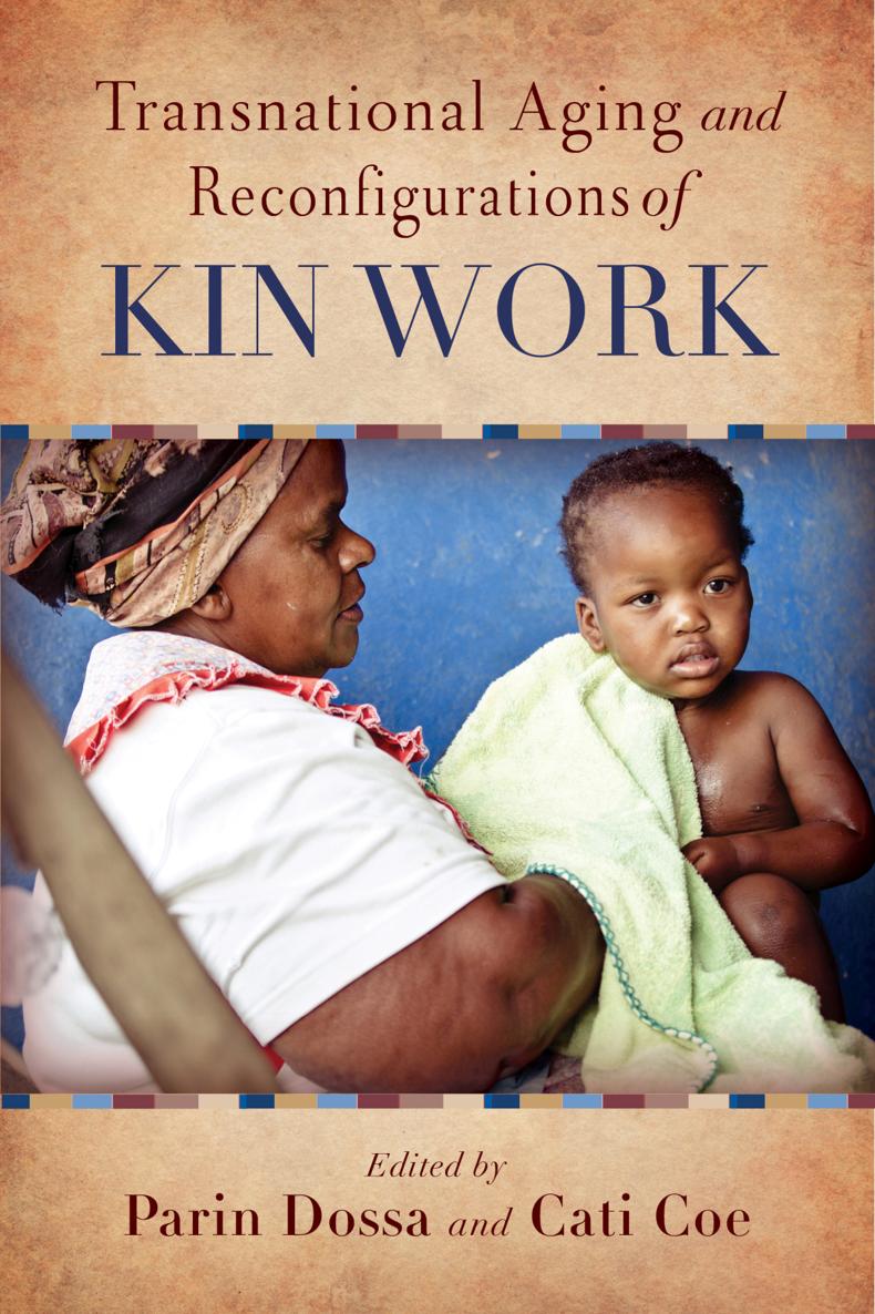 Transnational Aging and Reconfigurations of Kin Work Global Perspectives on - photo 1