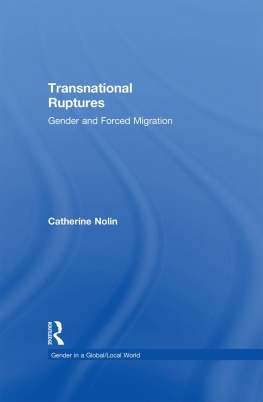 Catherine Nolin - Transnational Ruptures: Gender and Forced Migration (Gender in a Global/Local World)