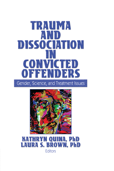 Trauma and Dissociation in Convicted Offenders Gender Science and Treatment - photo 1