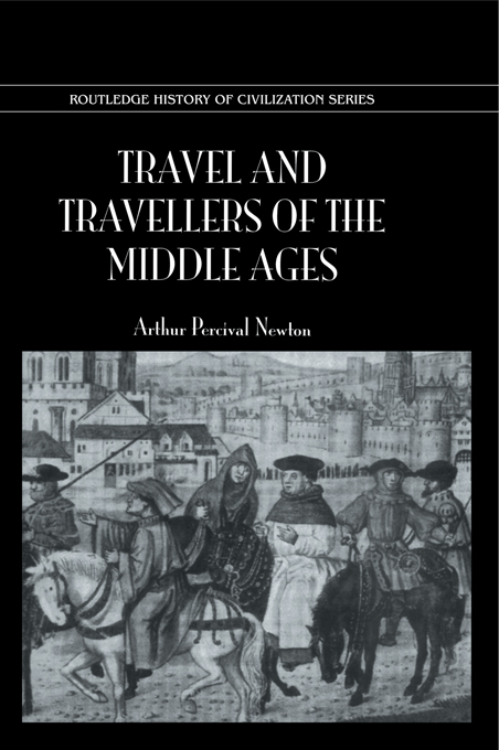 Travel and Travellers of the Middle Ages This carefully compiled work marked - photo 1