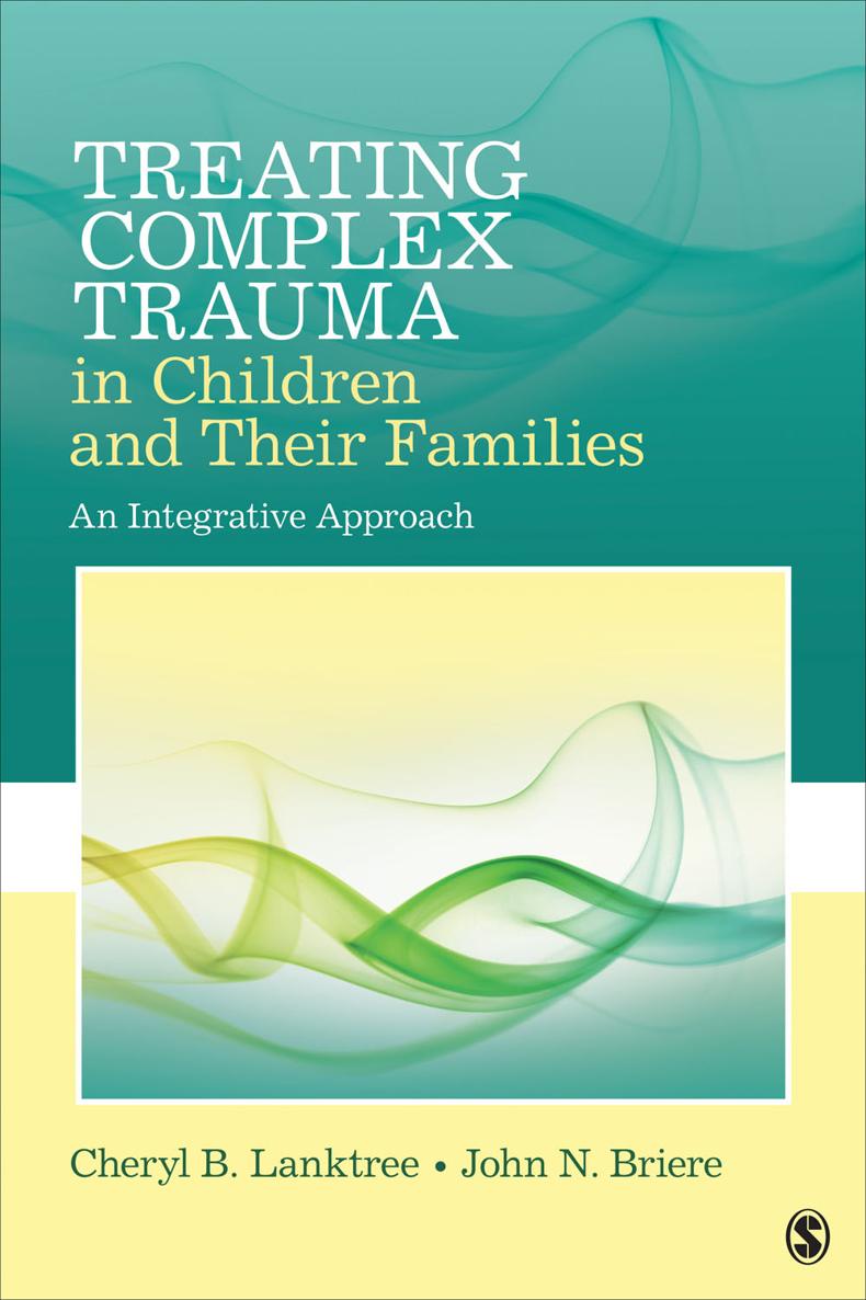 Treating Complex Trauma in Children and Their Families Dedication This book is - photo 1