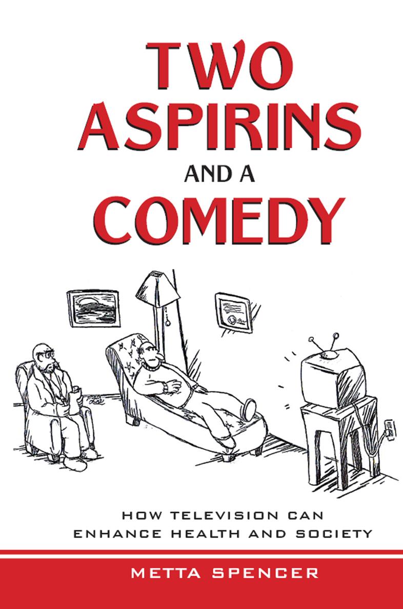Two Aspirins and a Comedy Two Aspirins and a Comedy How Television Can - photo 1