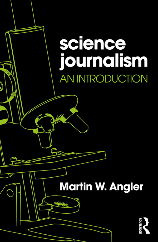 Science Journalism Science Journalism An Introduction gives wide-ranging - photo 1