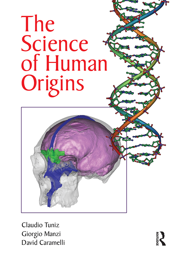 The Science of Human Origins The Science of Human Origins Claudio Tuniz - photo 1