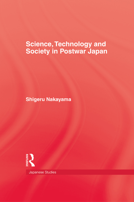 SCIENCE TECHNOLOGY AND SOCIETY IN POSTWAR JAPAN Japandese Studies General - photo 1
