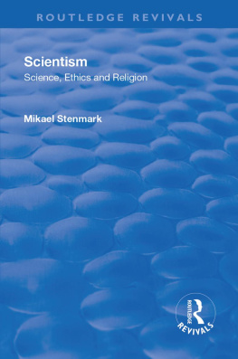 Mikael Stenmark - Scientism: Science, Ethics and Religion