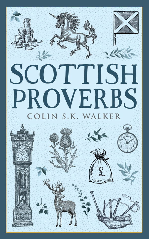 Scottish Proverbs This edition published in 2021 by Birlinn Limited West - photo 1