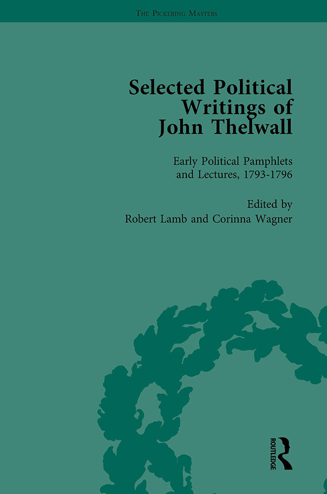 THE PICKERING MASTERS SELECTED POLITICAL WRITINGS OF JOHN THELWALL CONTENTS - photo 1