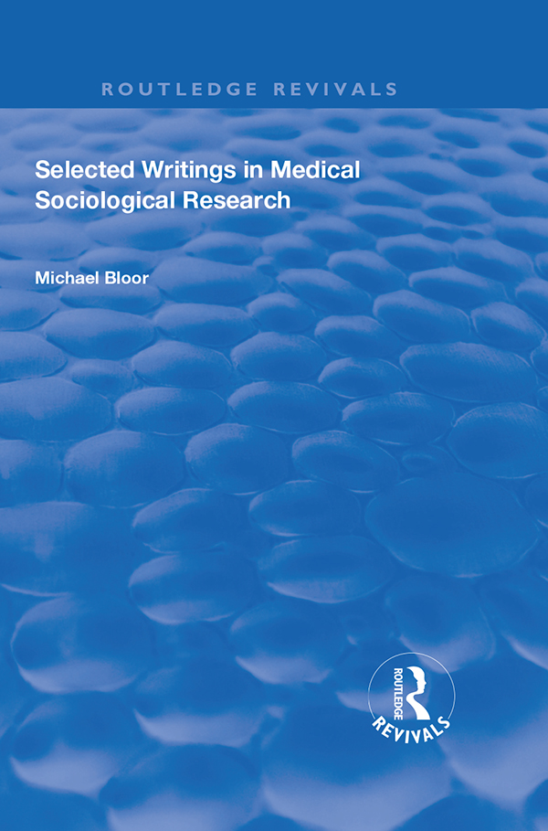 SELECTED WRITINGS IN MEDICAL SOCIOLOGICAL RESEARCH Selected Writings in - photo 1