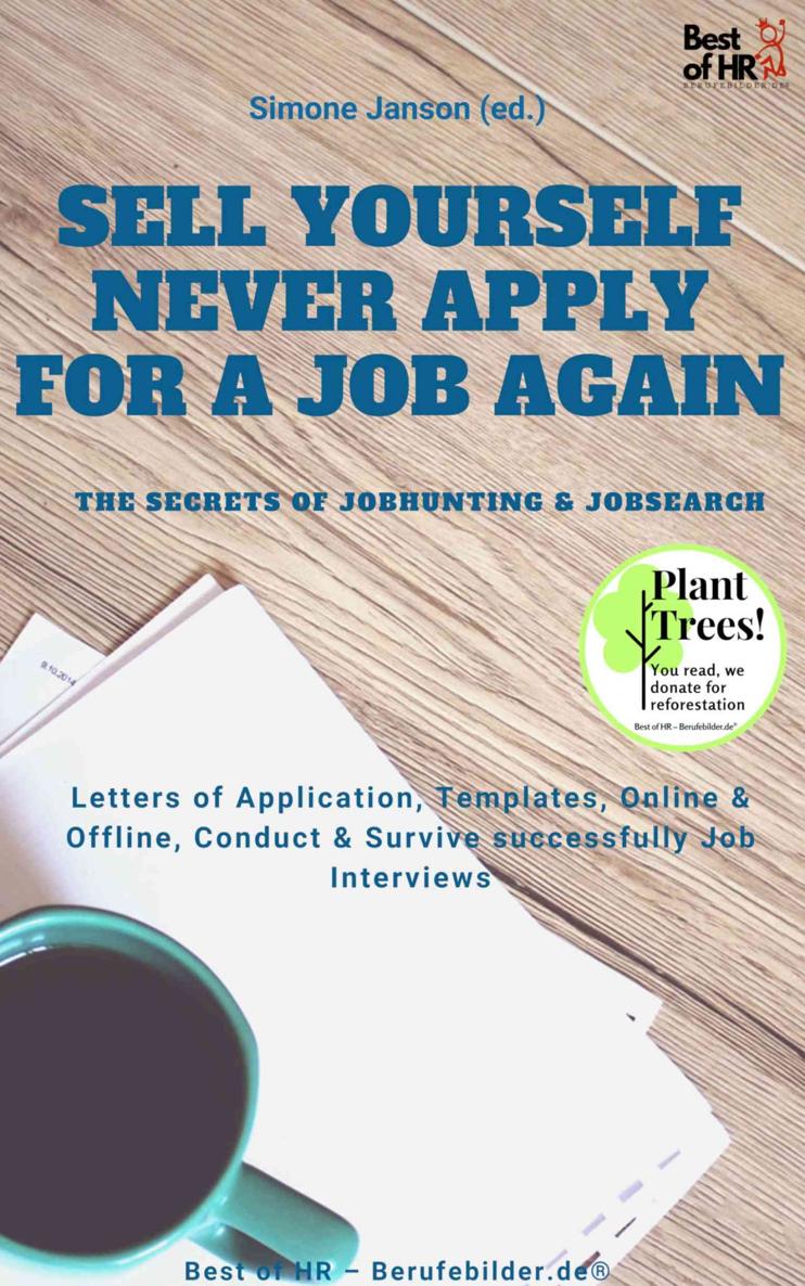 Sell yourself never Apply for a Job again - the Secrets of Jobhunting - photo 1