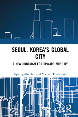 Kyoung-Ho Shin - Seoul, Koreas Global City