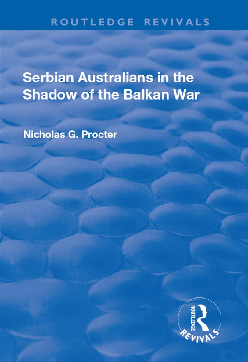 SERBIAN AUSTRALIANS IN THE SHADOW OF THE BALKAN WAR Serbian Australians in - photo 1