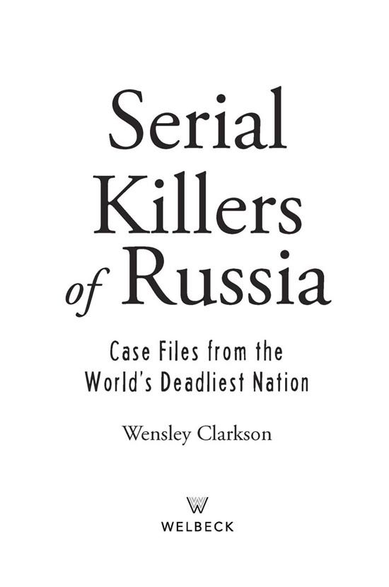 CONTENTS There are no serial killers here Serial killers are an American - photo 2