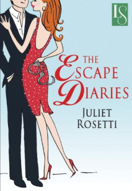 Juliet Rosetti - The Escape Diaries: Life and Love on the Lam (A Loveswept Contemporary Romance)