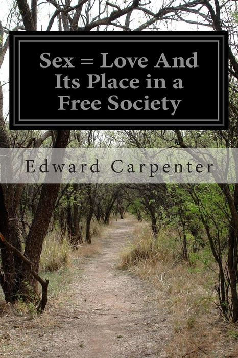 SEX-LOVE AND ITS PLACE IN A FREE SOCIETY SECOND EDITION BY EDWARD - photo 1