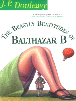 J. P. Donleavy The Beastly Beatitudes of Balthazar B