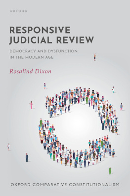 Rosalind Dixon Responsive Judicial Review: Democracy and Dysfunction in the Modern Age