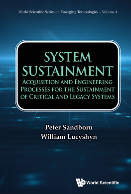 Peter Sandborn - System Sustainment: Acquisition And Engineering Processes For The Sustainment Of Critical And Legacy Systems