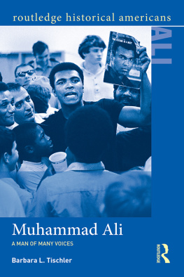 Barbara L. Tischler Muhammad Ali: A Man of Many Voices