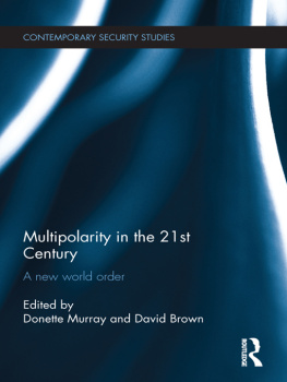 Donette Murray Multipolarity in the 21st Century: A New World Order