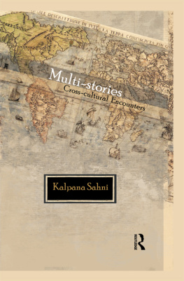 Kalpana Sahni - Multi-stories: Cross-cultural Encounters