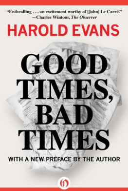 Harold Evans Good times, bad times