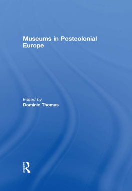 Dominic Thomas - Museums in Postcolonial Europe