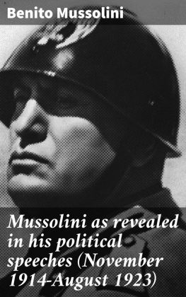 Benito Mussolini - Mussolini as revealed in his political speeches (November 1914-August 1923)