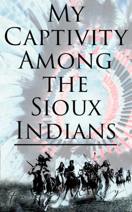 Fanny Kelly - My Captivity Among the Sioux Indians