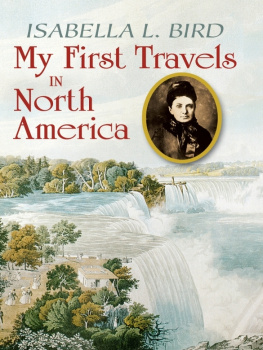 Isabella L. Bird - My First Travels in North America