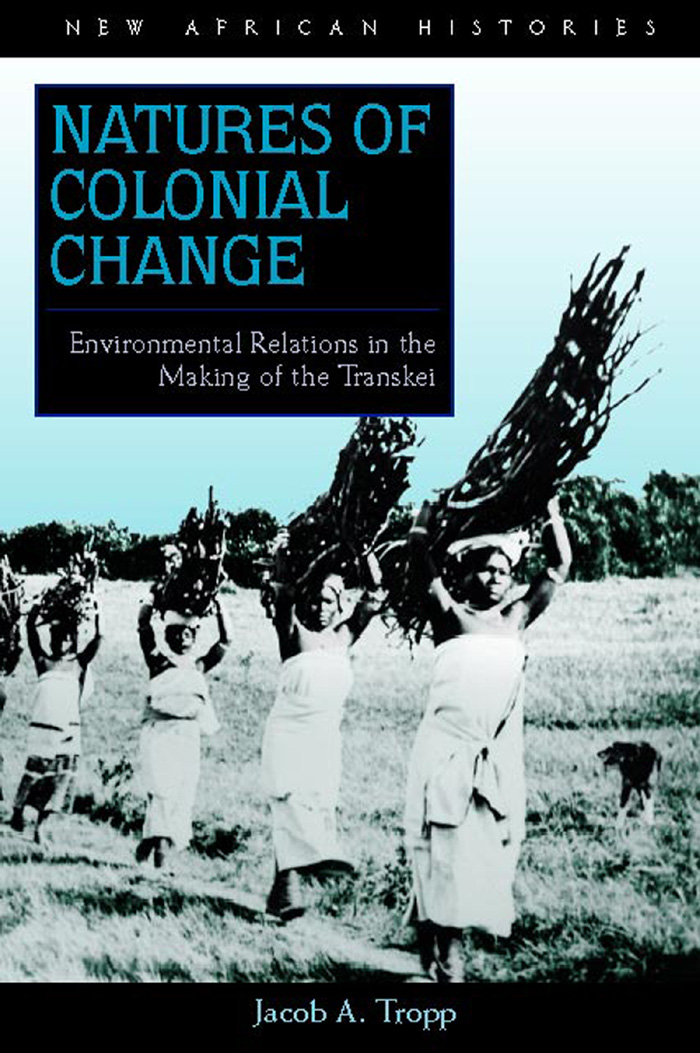 Natures of Colonial ChangeNEW AFRICAN HISTORIES SERIES Series editors Jean - photo 1