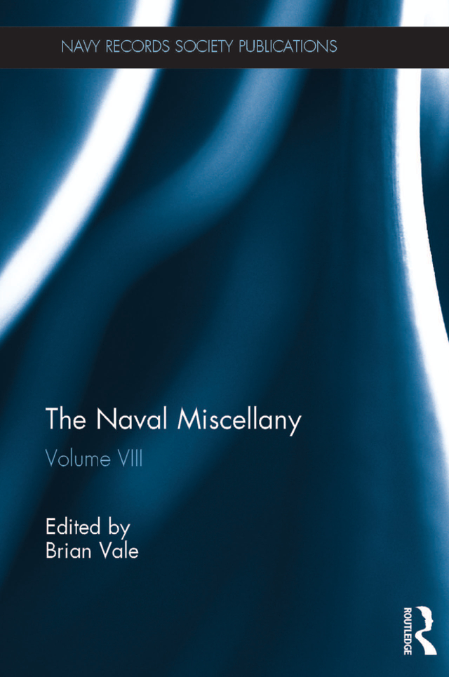 PUBLICATIONS OF THE NAVY RECORDS SOCIETY VOL 164 THE NAVAL MISCELLANY VOLUME - photo 1