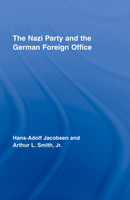 Hans-Adolph Jacobsen The Nazi Party and the German Foreign Office