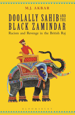 M J Akbar - Doolally Sahib and the Black Zamindar: Racism and Revenge in the British Raj