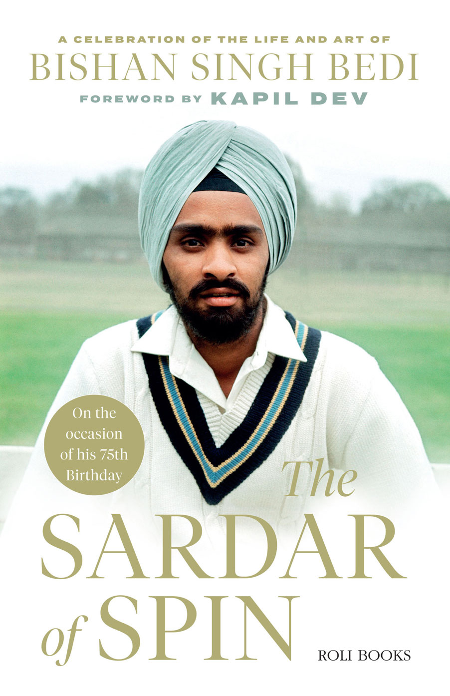 To chronicle the 19-season first-class cricket career of Bishan Singh Bedi and - photo 1