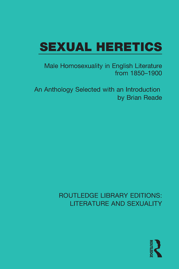 ROUTLEDGE LIBRARY EDITIONS LITERATURE AND SEXUALITY Volume 7 SEXUAL HERETICS - photo 1