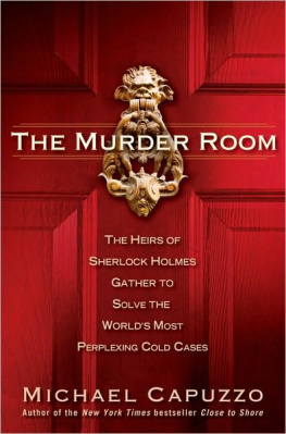 Mike Capuzzo - The murder room : the heirs of Sherlock Holmes gather to solve the worlds most perplexing cold cases