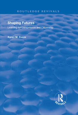 Karen Evans - Shaping Futures: Learning for Competence and Citizenship