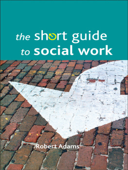 Adams - The short guide to social work