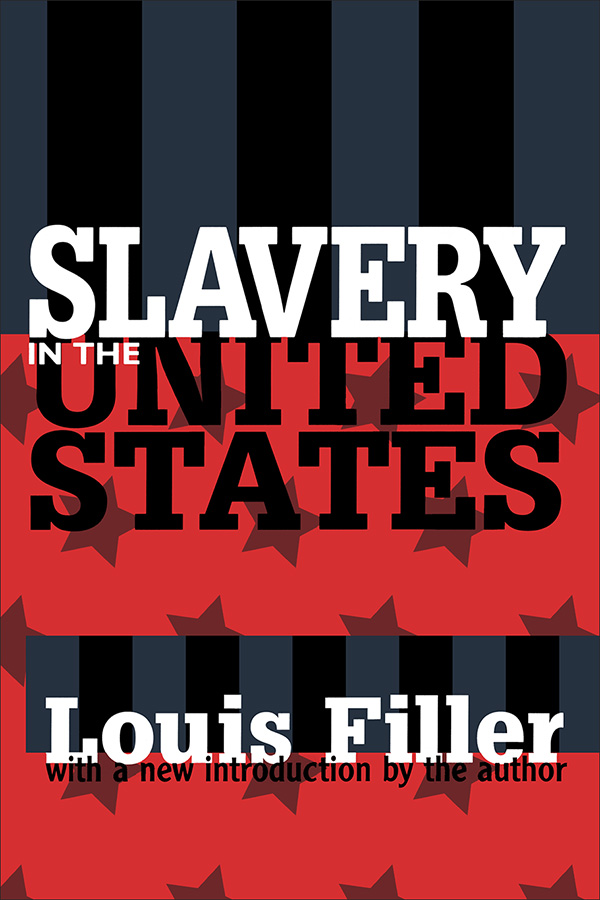 SLAVER IN THE UNITED STATES American Studies Louis Filler Series Editor - photo 1