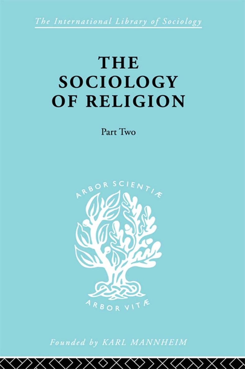 The International Library of Sociology THE SOCIOLOGY OF RELIGION The - photo 1