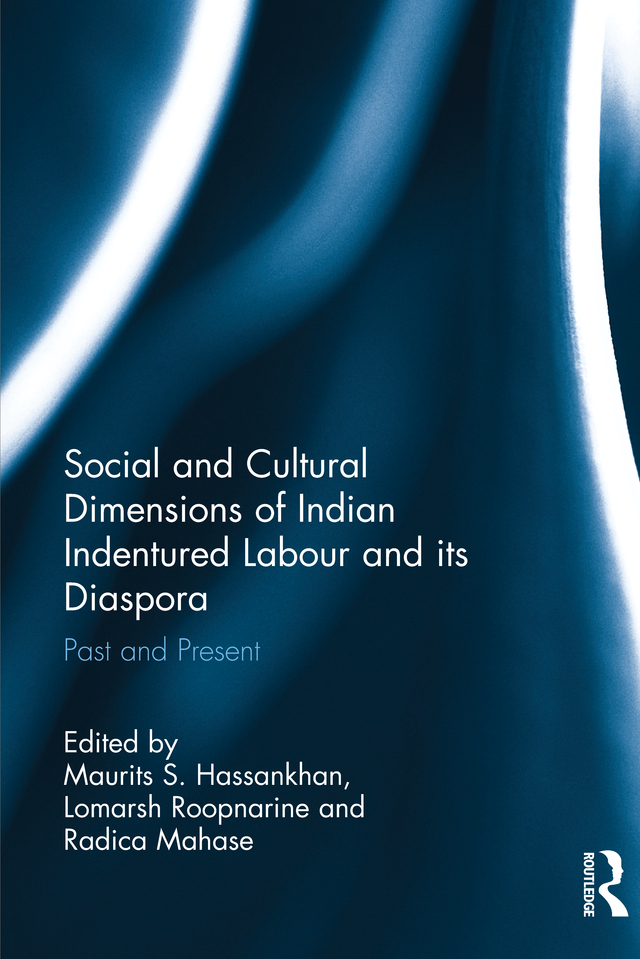 SOCIAL AND CULTURAL DIMENSIONS OF INDIAN INDENTURED LABOUR AND ITS DIASPORA - photo 1