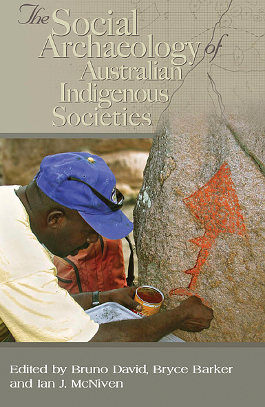 Social Archaeology of Australian Indigenous Societies - image 1