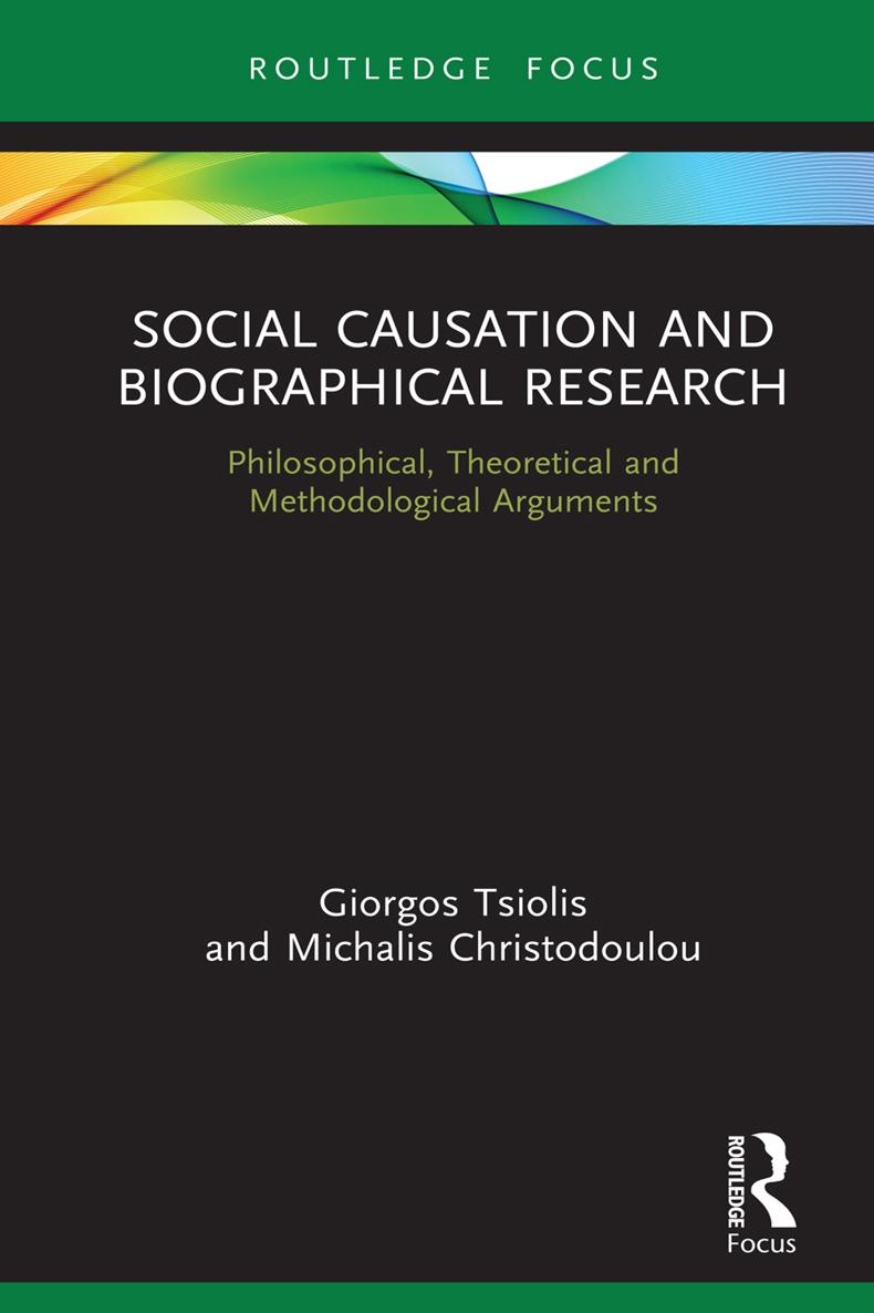 Social Causation and Biographical Research This book extends debates in the - photo 1