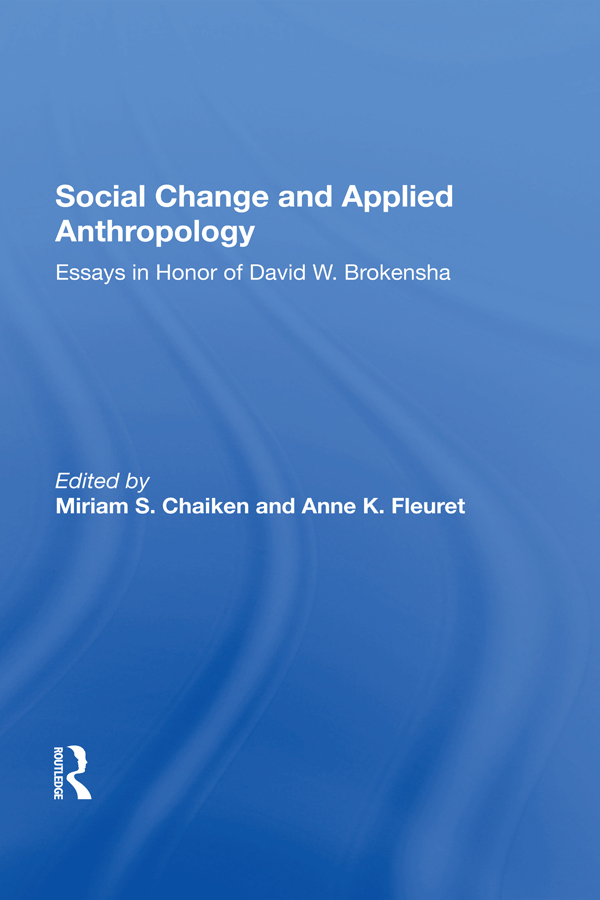 Social Change and Applied Anthropology First published 1990 by Westview Press - photo 1