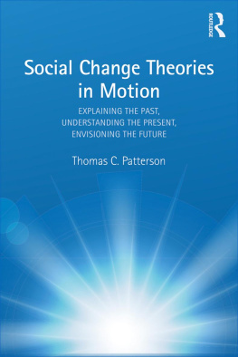 Thomas C. Patterson - Social Change Theories in Motion
